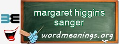 WordMeaning blackboard for margaret higgins sanger